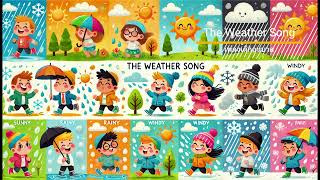 The Weather Song  Fun Weather Learning Song for Kids [upl. by Kentiggerma]