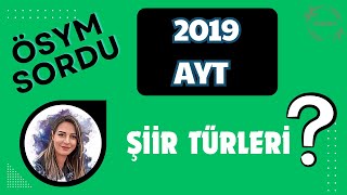 ÖSYM 2019 AYT SORDU  ŞİİR TÜRLERİ [upl. by Annohsak]