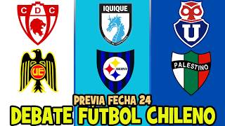 🔥COPIAPÓ VS U ESPAÑOLA✅IQUIQUE VS HUACHIPATO ✅ U DE CHILE VSA PALESTINO👉FECHA 24 TODOS SOMOS MUFA [upl. by Rachael636]