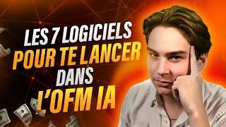 Les 7 logiciels pour te lancer dans l’OFM IA [upl. by Enyamrahs128]