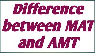 Difference between MAT and AMTrscommerce1059 [upl. by Damali]