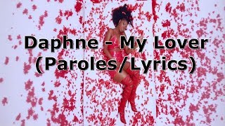 Daphne  My Lover Paroleslyrics [upl. by Judon]