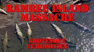 Ramree Island Massacre Cacophony of Hell  Grotesque Curiosities [upl. by Eldred]