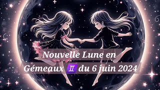 ⭐️🌛Guidance Nouvelle Lune en ♊️ du 6 juin 2024 CURIOSITÉ CRÉATIVITÉ amp LÉGÈRETÉ 🌜⭐️ [upl. by Rodina814]