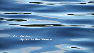 Van Morrison  Hymns to the Silence [upl. by Anam90]