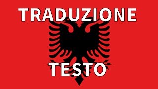 Inno ALBANIA TRADUZIONE  TESTO Italiano  Hymni i Flamurit [upl. by Nigen]