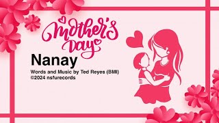 Mother’s Day Song  Nanay  By Ted Reyes [upl. by Eiromem]