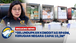 BREAKING NEWS  Bea Cukai Berhasil Gagalkan Penyelundupan Senilai Rp 49 Miliar Dalam Sepekan [upl. by Anuqahs]