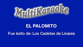 El Palomito  Multikaraoke  Fue Éxito De Los Cadetes De Linares [upl. by Seyer820]