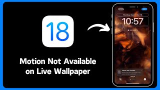 Motion Not Available in iOS 18 Motion from this live photo is not supported as a wallpaper [upl. by Yelekreb351]