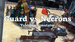 Guard vs Necrons TTS Practice [upl. by Natlus]