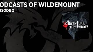 Ep 2  Podcasts of Wildemount  Featuring Adventure They Wrote [upl. by Franni]