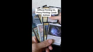 Official Printing vs Proxy Printing Lands Edition [upl. by Stephenson]