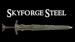 Lets Play Skyrim Question  Why a Skyforge Steel Broadsword [upl. by Nayab913]