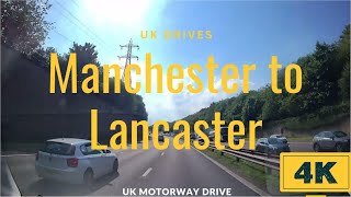 Manchester to Lancaster  4K Motorway Drive [upl. by Dugas378]