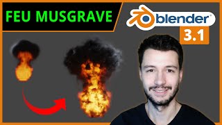 FEU REALISTE ET RAPIDE OPTIMISÉ AVEC MUSGRAVE  Blender 31 TUTO FR [upl. by Eiznek]