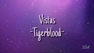 Vistas  tigerblood letra en español [upl. by Alika]