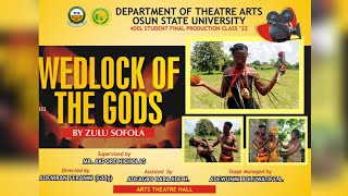 WEDLOCK OF THE GODS by Zulu SofolaA 400 level stage play Department of theatre arts Uniosun [upl. by Huda]