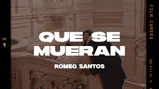 Romeo Santos  Que Se Mueran LetraLyrics [upl. by Allehs]