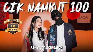 CIK NAMBUT 100  AZMY Z Ft ASEP BALON Official Music Video [upl. by Aynotal917]