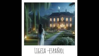 Ligeia  Edgar Allan Poe  Español [upl. by Analiese]