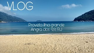 VLOG proveta ilha grande Angra dos reis RJ [upl. by Ahsiuq]