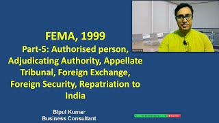 FEMA 1999 Authorised person Adjudicating Authority Foreign Exchange Foreign Security Part 5 [upl. by Adnilra]