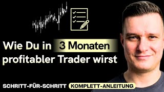 Die einzige Anleitung die Du brauchst um Profi Trader in 3 Monaten zu werden  Bitcoin amp Altcoins [upl. by Trudy641]