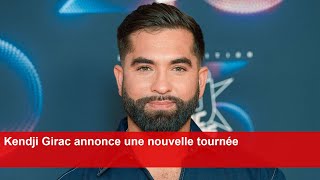 Kendji Girac annonce une nouvelle tournée mais il faudra patienter [upl. by Itnuahsa837]