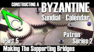 Constructing A Byzantine SundialCalendar  Part 5 Making The Supporting Bridges [upl. by Tomaso]