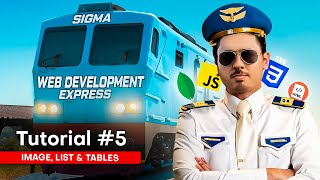 Image Lists and Tables in HTML  Sigma Web Development Course  Tutorial 5 [upl. by Thomasine]