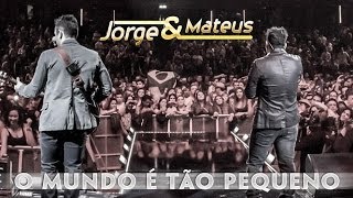 Jorge amp Mateus  Mundo É Tão Pequeno  Novo DVD Live in London  Clipe Oficial [upl. by Ing]