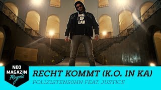 POL1Z1STENS0HN feat Justice – RECHT KOMMT KO in KA  NEO MAGAZIN ROYALE mit Jan Böhmermann [upl. by Leicam617]