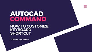 How to Customize Keyboard Shortcuts in Autocad [upl. by Pinter369]