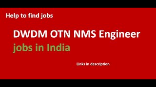 DWDM OTN NMS Engineer jobs in India telecom DWDM NMS ROADM  OTN roadm otn dwdm [upl. by Emmanuel]