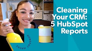 5 MustHave HubSpot Reports to Optimize Your CRM Health [upl. by Nayrbo538]