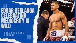 CELEBRATING MEDIOCRITY IS WHERE BOXING IS AT BERLANGA CELEBRATES SURVIVING CANELO [upl. by Roxi603]