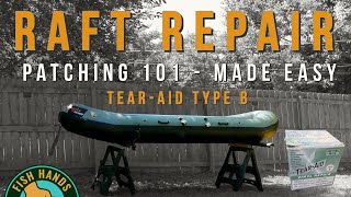 Raft Repair Made Easy Learn How To Patch With Tearaid Type B Vinyl [upl. by Juni]