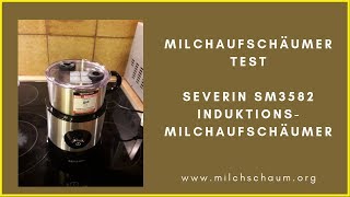 Severin SM 3582 Induktions Milchaufschäumer Test [upl. by Fryd444]