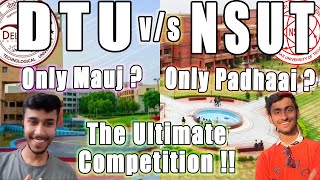 DTU VS NSUT  Which one is better THE ULTIMATE COMPETITION [upl. by Telfore]