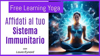 quotAffidati al tuo sistema immunitarioquotPratica Yoga con Laura Eynard [upl. by Deerc]