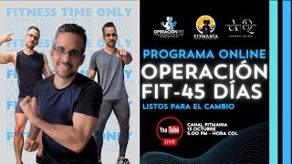 LIVE OPERACIÓN FIT  TRNASFORMACIÓN EN 45 DÍAS  fitmania reto operacionfit entrenaconmigo [upl. by Baynebridge]