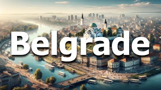 Belgrade Serbia  Full Travel Guide for 2024 [upl. by Guntar]