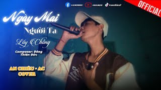 NGÀY MAI NGƯỜI TA LẤY CHỒNG  THÀNH ĐẠT  An Chiêu Cover  ngày hôm ấy em đi trong mưa thế nhưng [upl. by Llenol]