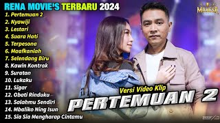 Rena Movies Full Album Terbaru 2024  Pertemuan 2 Nyawiji Lestari  Dangdut Koplo  MAHESA MUSIC [upl. by Yraek]