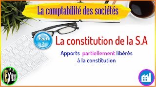 Comptabilité des sociétés  La constitution de la SA part 2 I Darija [upl. by Alracal758]