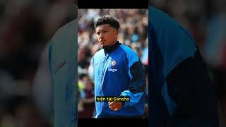 ️⚽ Sancho Đứng Cuối Thứ Tự Đá Chính Chelsea Tại Sao Ngôi Sao Này Không Thể Tỏa Sáng [upl. by Leira]