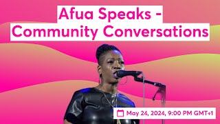 Afua Speaks  Community Conversations [upl. by Yrogreg]