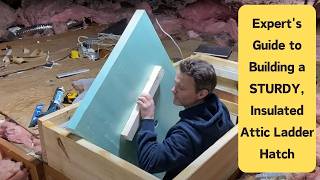 Experts Guide to Building a STURDY Insulated Attic Ladder Hatch [upl. by Ewolram]