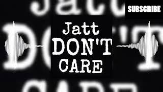 Jatt Dont Care  Slowed and Reverbed  The Remix [upl. by Kumar368]